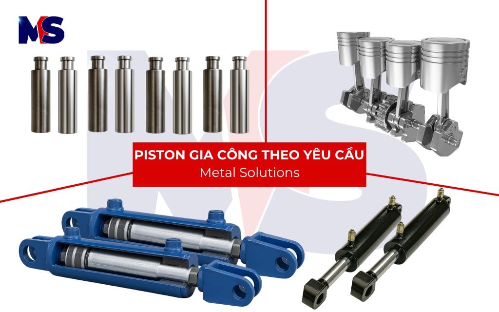 Piston gia công theo yêu cầu Metal Solutions