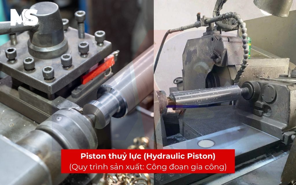 Piston thuỷ lực (Hydraulic Piston) Quy trình sản xuất , công đoạn gia công