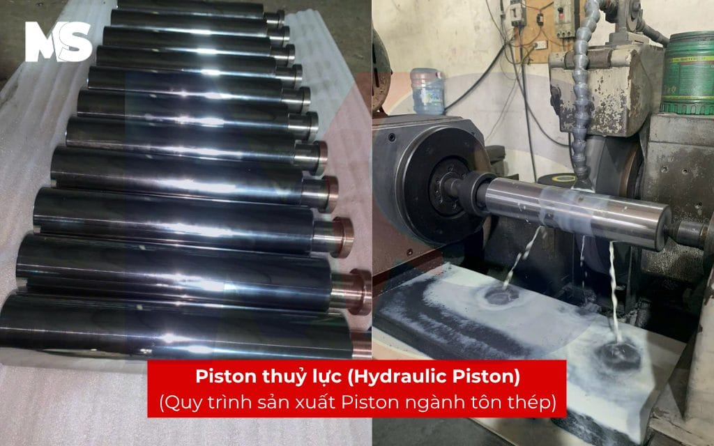 Piston thuỷ lực (Hydraulic Piston) quy trình sản xuất Piston ngành tôn thép