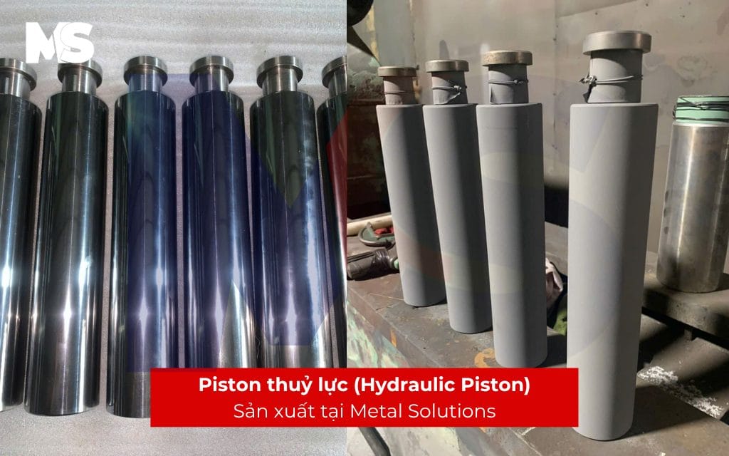 Piston thuỷ lực (Hydraulic Piston) sản xuất tại Metal Solutions