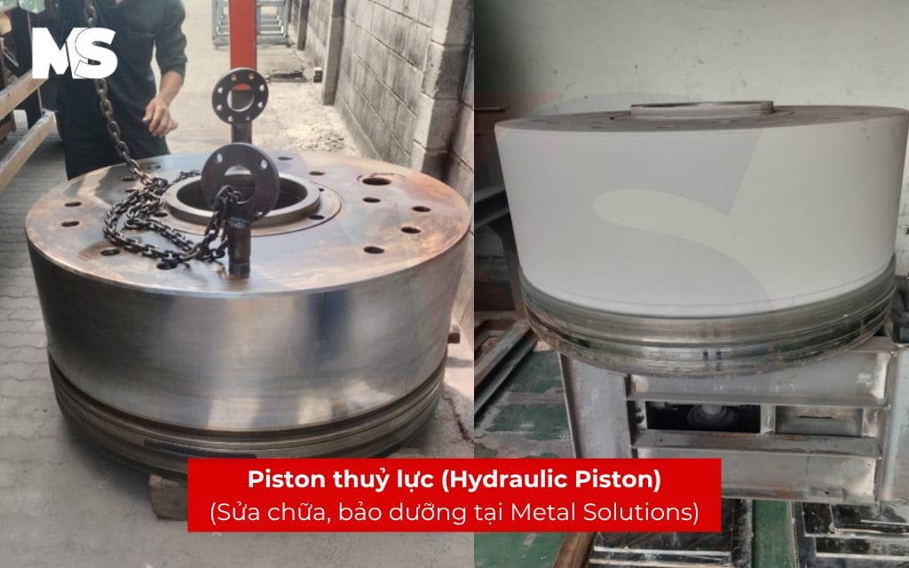 Piston thuỷ lực (Hydraulic Piston) sửa chữa, bảo dưỡng tại Metal Solutions