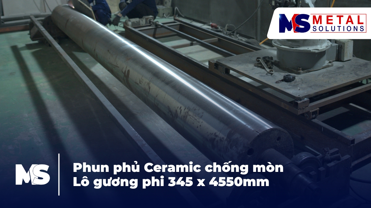 Phun phủ Ceramic chống mòn Lô Gương D345x4550mm trong nhà máy sản xuất giấy 2 Giải pháp phun phủ Plasma Ceramic chống mòn