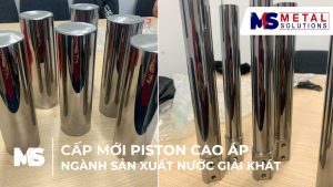 Sửa chữa Cấp mới piston cao áp bằng công nghệ HVOF tại Metal Solutions