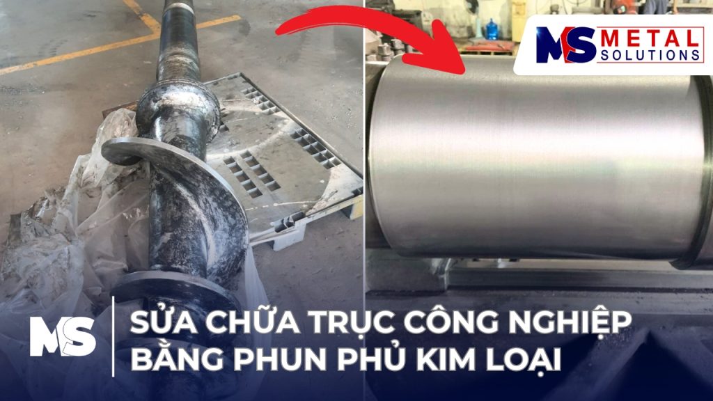 sua-chua-truc-cong-nghiep-bang-phun-phu-kim-loai