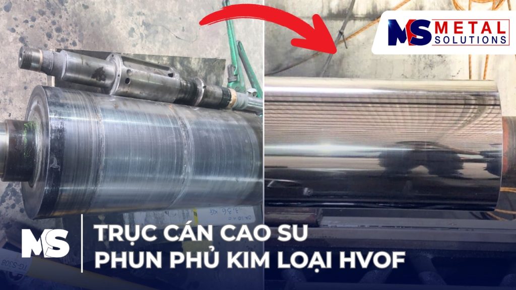 truc-can-cao-su-phun-phu-kim-loai-hvof